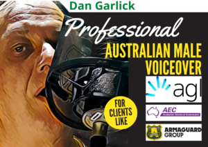 Professional Australian Male Voiceover - Dan Garlick - For Clients like Australian Gas Limited, Australian Electoral Commission, ArmaGuard Group